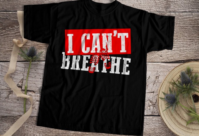 I Can Not Breathe — AI, EPS, SVG, PNG commercial use t-shirt design